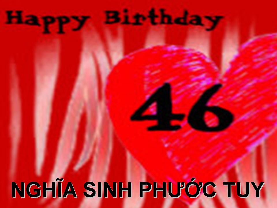 Chúc mừng Sinh nhật NSPT năm thứ 46 * Huynh Trưởng Nghĩa Sinh